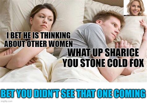 i bet he's thinking about other women meme template